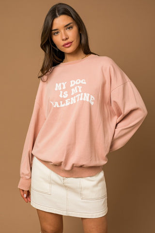 My Dog Is My Valentine Sweatshirt