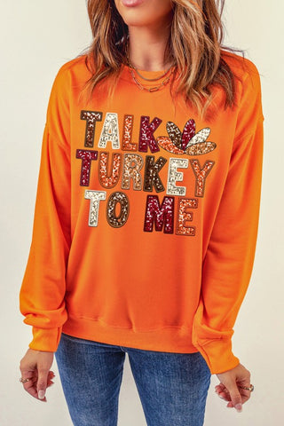 Talk Turkey To Me Sweatshirt