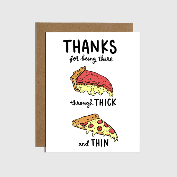 Through Thick & Thin Pizza Card